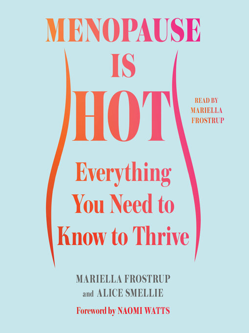 Title details for Menopause Is Hot by Mariella Frostrup - Available